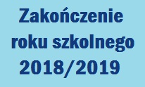 Zakończenie roku szkolnego 2018/2019