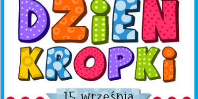 Dzień Kropki 15/09/2021